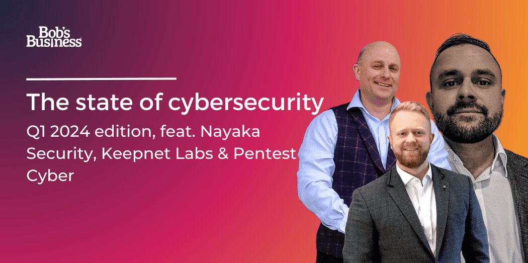 The state of cybersecurity, Q1 2024 edition.