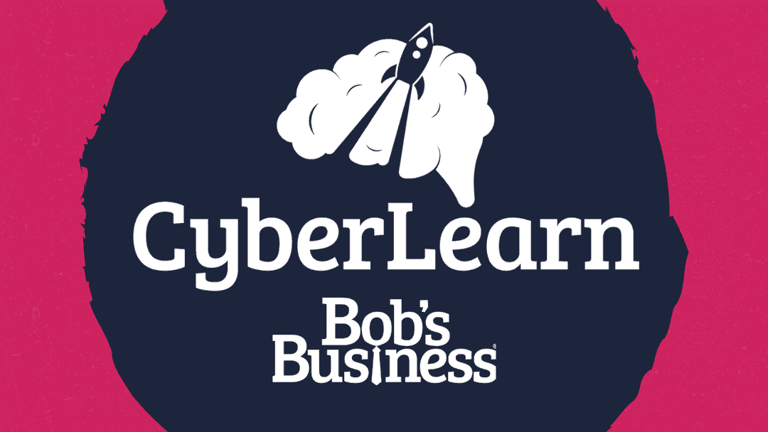 Bob’s Business announces CyberLearn, our innovative in-house LMS