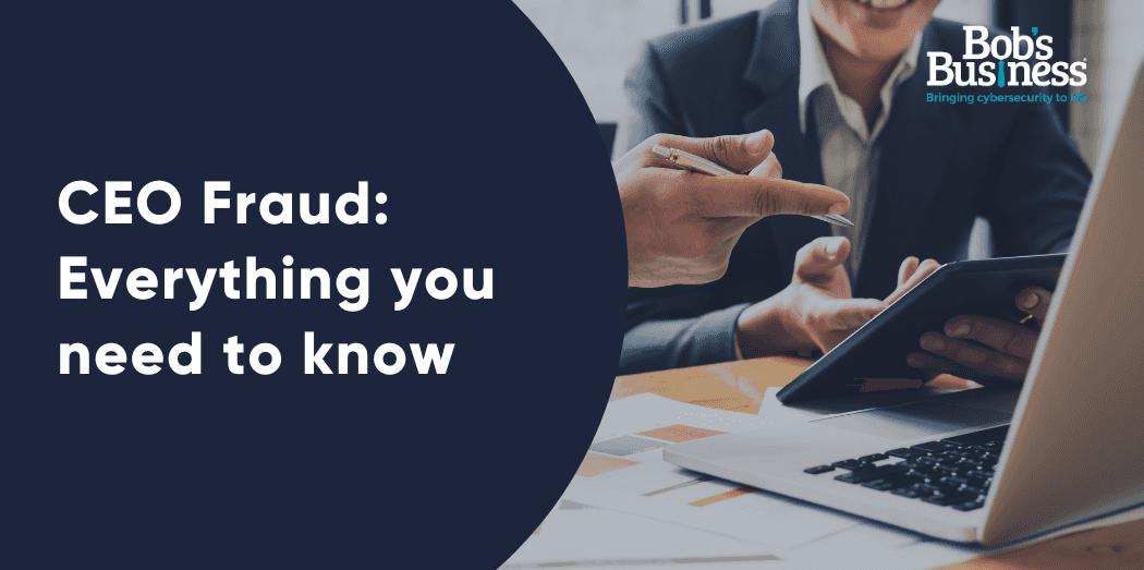 CEO Fraud: Everything you need to know
